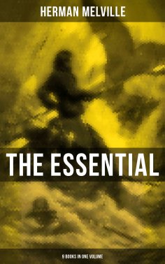 ebook: The Essential H. Melville - 9 Books in One Volume