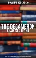 ebook: The Decameron: Collector's Edition: 3 Different Translations by John Payne, John Florio & J.M. Rigg
