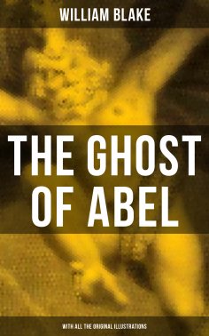 eBook: THE GHOST OF ABEL (With All the Original Illustrations)