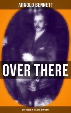 eBook: OVER THERE (War Scenes on the Western Front)