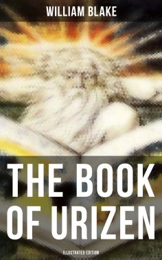 eBook: THE BOOK OF URIZEN (Illustrated Edition)