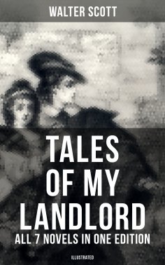 eBook: Tales of My Landlord - All 7 Novels in One Edition (Illustrated)