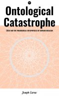 eBook: Ontological Catastrophe: Žižek and the Paradoxical Metaphysics of German Idealism