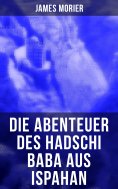 eBook: Die Abenteuer des Hadschi Baba aus Ispahan