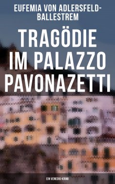 eBook: Tragödie im Palazzo Pavonazetti (Ein Venedig-Krimi)