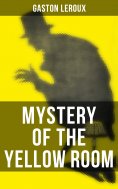 ebook: MYSTERY OF THE YELLOW ROOM