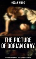 ebook: THE PICTURE OF DORIAN GRAY (The Original 1890 'Uncensored' Edition & The Revised 1891 Edition)