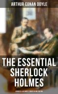 eBook: The Essential Sherlock Holmes: 4 Novels & 44 Short Stories in One Edition