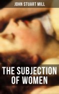 eBook: THE SUBJECTION OF WOMEN