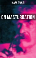 eBook: Mark Twain: On Masturbation