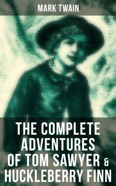 eBook: The Complete Adventures of Tom Sawyer & Huckleberry Finn