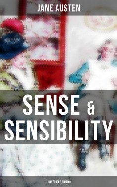 eBook: SENSE & SENSIBILITY (Illustrated Edition)