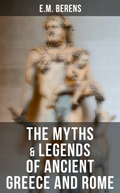 eBook: The Myths & Legends of Ancient Greece and Rome