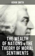 eBook: The Wealth of Nations & The Theory of Moral Sentiments