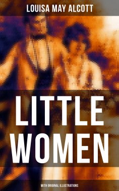 eBook: LITTLE WOMEN (With Original Illustrations)