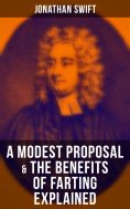 eBook: A Modest Proposal & The Benefits of Farting Explained