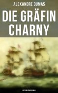 eBook: Die Gräfin Charny: Historischer Roman