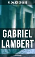 eBook: Gabriel Lambert: Historischer Roman