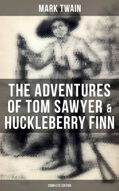 eBook: The Adventures of Tom Sawyer & Huckleberry Finn - Complete Edition