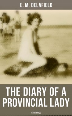 eBook: The Diary of a Provincial Lady (Illustrated)