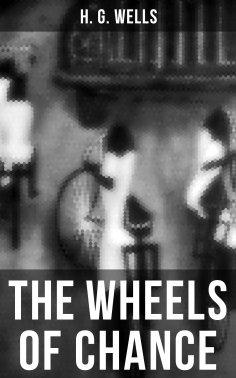 eBook: THE WHEELS OF CHANCE
