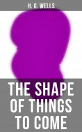 ebook: THE SHAPE OF THINGS TO COME