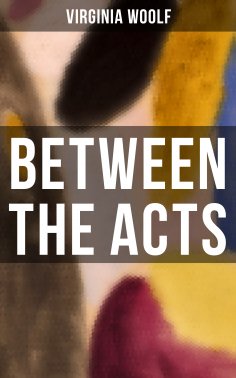 eBook: BETWEEN THE ACTS
