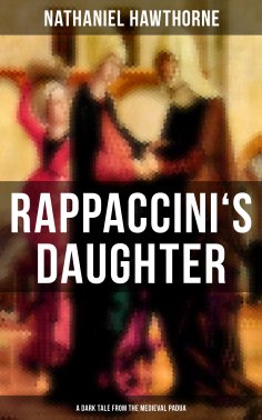 eBook: RAPPACCINI'S DAUGHTER (A Dark Tale from the Medieval Padua)