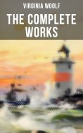 eBook: THE COMPLETE WORKS OF VIRGINIA WOOLF