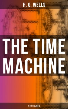ebook: THE TIME MACHINE (A Sci-Fi Classic)
