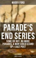eBook: Parade's End Series: Some Do Not, No More Parades, A Man Could Stand Up & Last Post