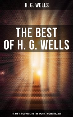 ebook: The Best of H. G. Wells: The War of the Worlds, The Time Machine & The Invisible Man