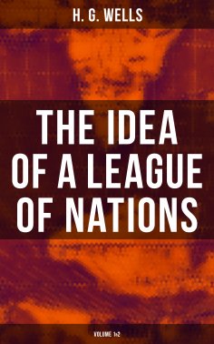 eBook: THE IDEA OF A LEAGUE OF NATIONS (Volume 1&2)