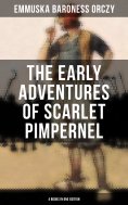 eBook: The Early Adventures of Scarlet Pimpernel - 4 Books in One Edition