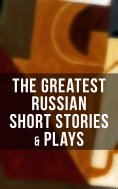 eBook: The Greatest Russian Short Stories & Plays