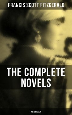 ebook: The Complete Novels of F. Scott Fitzgerald (Unabridged)