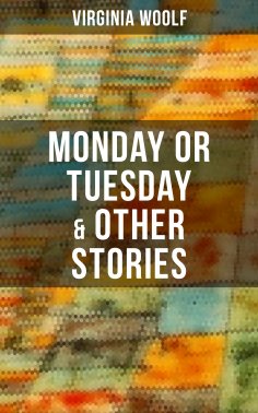 eBook: Monday or Tuesday & Other Stories