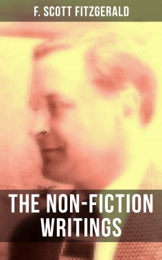 eBook: The Non-Fiction Writings of F. Scott Fitzgerald