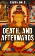 eBook: DEATH, AND AFTERWARDS