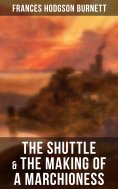 eBook: The Shuttle & The Making of a Marchioness