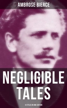 eBook: NEGLIGIBLE TALES - 14 Titles in One Edition