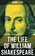 eBook: THE LIFE OF WILLIAM SHAKESPEARE