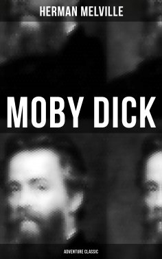 eBook: MOBY DICK (Adventure Classic)