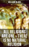 ebook: ALL RELIGIONS ARE ONE & THERE IS NO NATURAL RELIGION