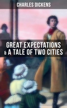 ebook: Charles Dickens: Great Expectations & A Tale of Two Cities
