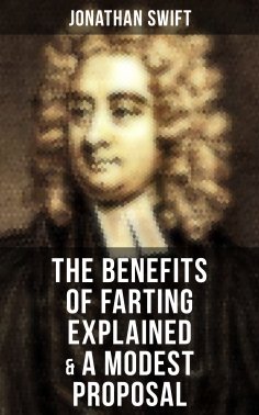 ebook: The Benefits of Farting Explained & A Modest Proposal