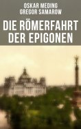 ebook: Die Römerfahrt der Epigonen