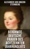 ebook: Berühmte deutsche Frauen des achtzehnten Jahrhunderts