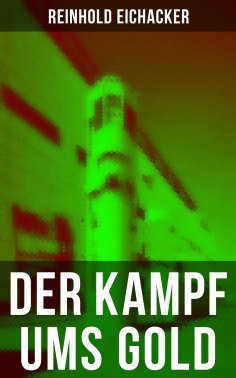 ebook: Der Kampf ums Gold