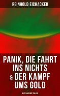 eBook: Panik, Die Fahrt ins Nichts & Der Kampf ums Gold: Walter-Werndt-Trilogie